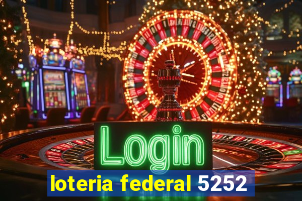 loteria federal 5252